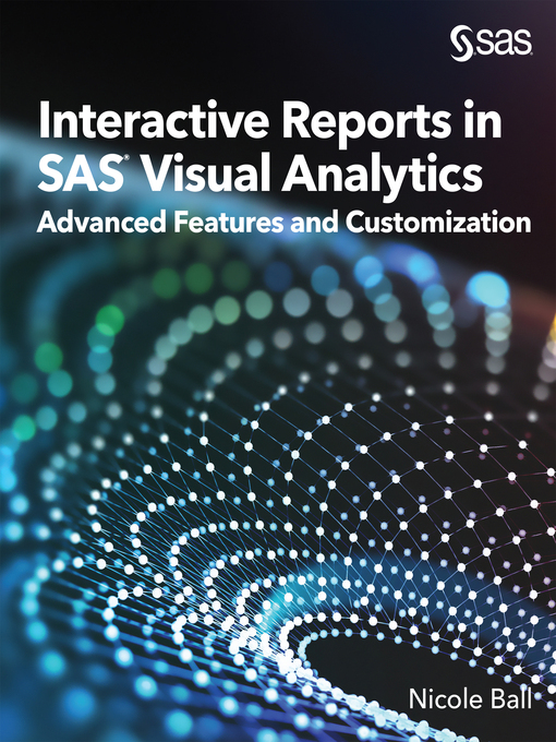 Title details for Interactive Reports in SAS® Visual Analytics by Nicole Ball - Available